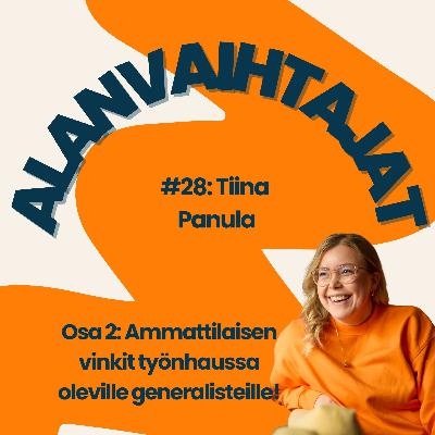 Vinkkejä työnhakuun generalistille ja alanvaihtajalle - Tiina Panula
