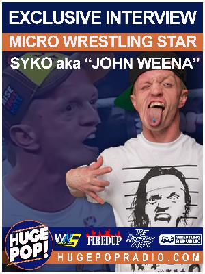 HUGE POP! with Donnie DaSilva and Jimmy Korderas - Episode 66 - Syko