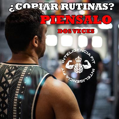 2 x 14 - La importancia de NO copiar rutinas.