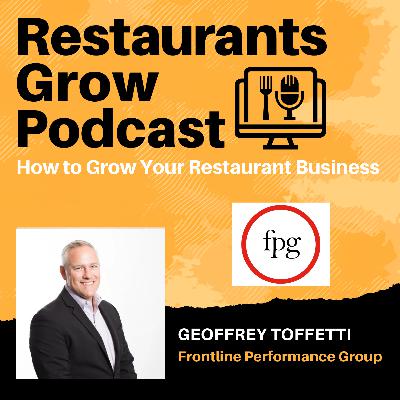 How to Grow Your Restaurant Business with Geoffrey Toffetti