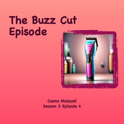 The Buzz Cut Episode