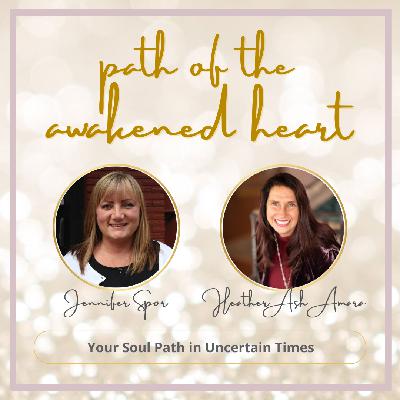 Your Soul Path in Uncertain Times with HeatherAsh Amara