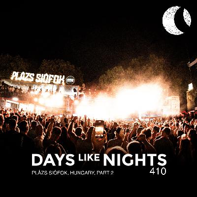DAYS like NIGHTS 410 - Plázs Siófok, Hungary, Part 2