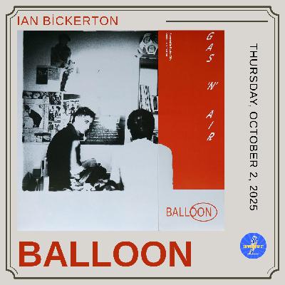 Surprise Cast #203 Ian Bickerton (Balloon)