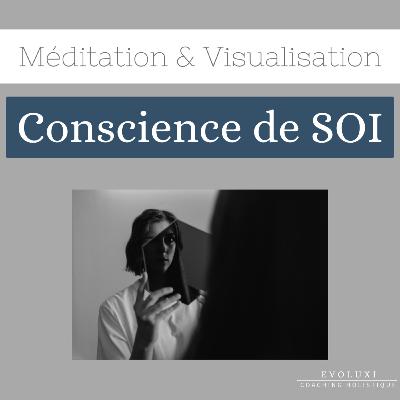 Méditation | Conscience de SOI