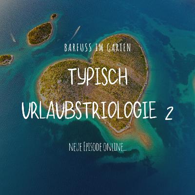 Typisch Urlaubstrilogie 2