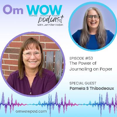 The Power of Journaling on Paper with Pamela S Thibodeaux