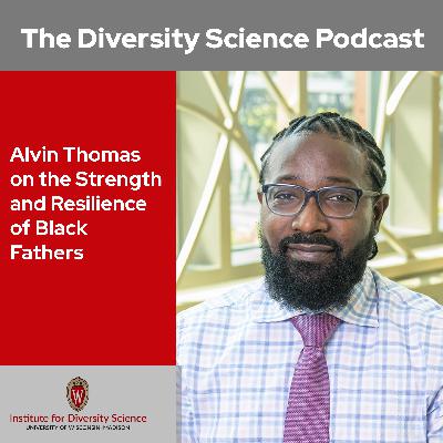 Alvin Thomas on the Strength and Resilience of Black Fathers
