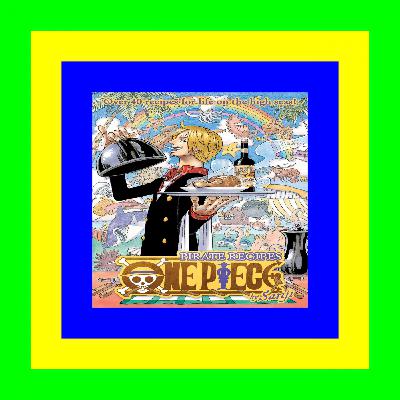 free read One Piece: Pirate Recipes Ebook | Read online Get ebook Epub Mobi