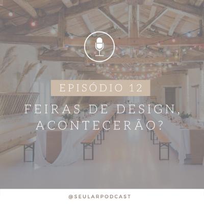#12 Feiras de Design, acontecerão?