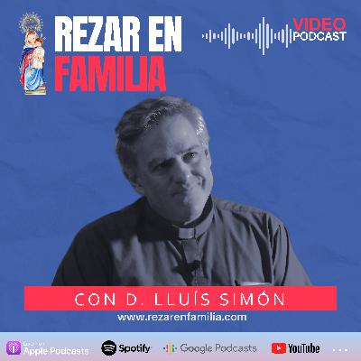 El poder y la misericordia de Dios en los exorcismos, con D. Lluís Simón.