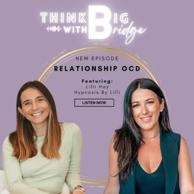 OCD IN RELATIONSHIPS: with Hypnotherapist Lilli Hay OCD IN RELATIONSHIPS: with Hypnotherapist Lilli Hay