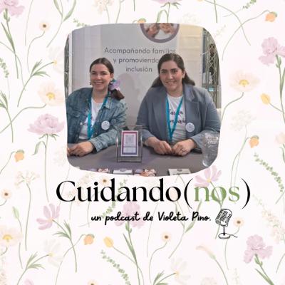 Cuidar en compañía con Sophia Grossi y Lissette Latin.