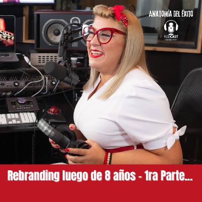 Rebranding luego de 8 años - 1ra Parte...
