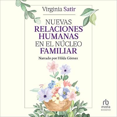 Nuevas relaciones humanas en el núcleo familiar [Changing with Families] (Audiolibro) | Prueba Gratis
