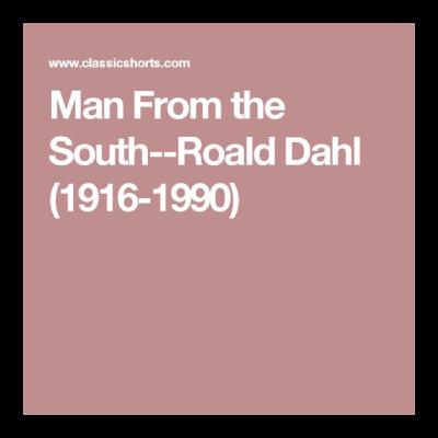 Short Stories - Man from the South by Roald Dahl