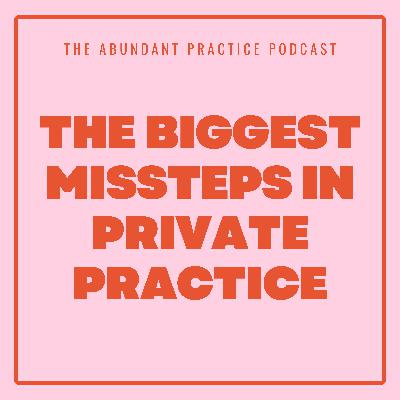 Episode #710: The Biggest Missteps In Private Practice, feat. Jenn Lowe Episode #710: The Biggest Missteps In Private Practice, feat. Jenn Lowe
