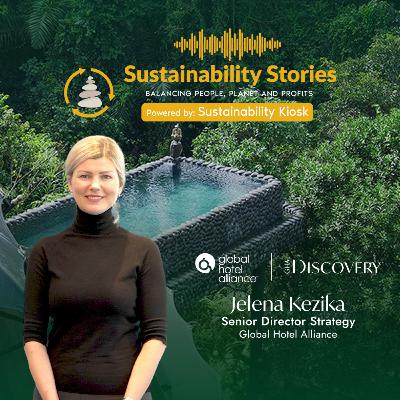 S133: Certified Green Collection Hotels by Global Hotel Alliance with Jelena Kezika