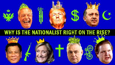 “Nationalism vs. Globalism”: Why is the Populist Right on the Rise?