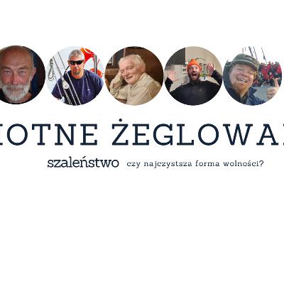 Samotna Żegluga - Szaleństwo czy najczystsza forma wolności? - Rozmowy z mesy