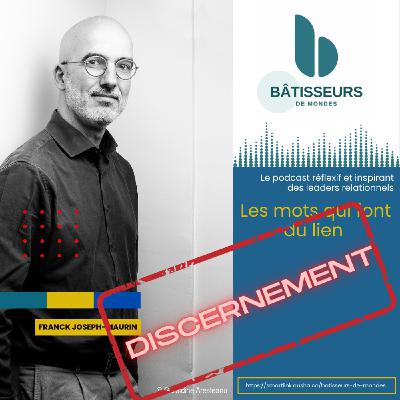 BDM - LES MOTS QUI FONT DU LIEN - DISCERNEMENT