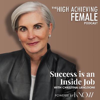 Success is an Inside Job: Christina Langdon on Martha Stewart, Fast Company & Reframing Success
