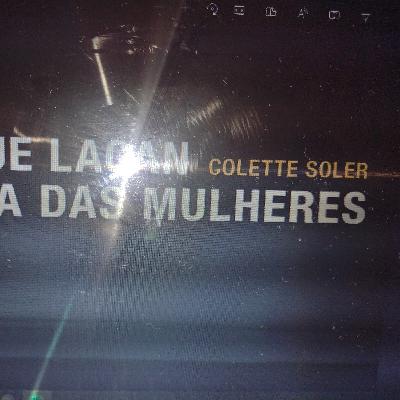 Collette Soler O que Lacan dizia das mulheres A mulher, masoquista?
