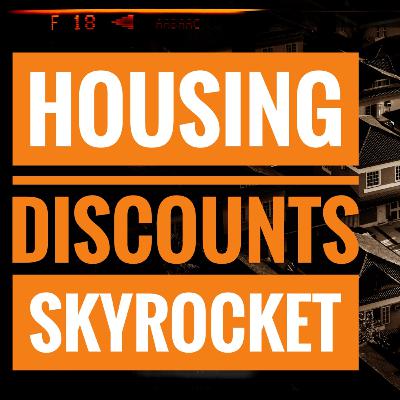 Housing Discounts Skyrocket