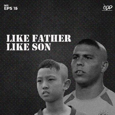 S.05 Eps.15 | Like Father Like Son