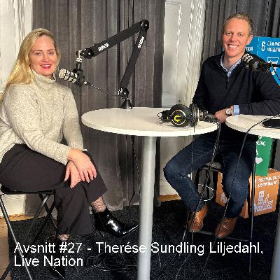 Avsnitt #27 - Therése Sundling Liljedahl, Live nation Avsnitt #27 - Therése Sundling Liljedahl, Live nation