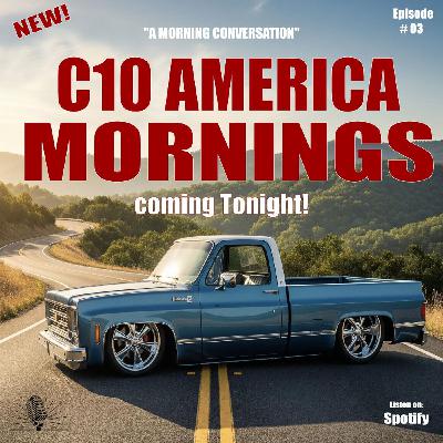 Episode 4– C10 America Mornings:  A Morning Conversation