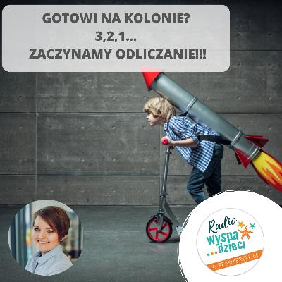 Gotowi na kolonię? 3,2,1… Zaczynamy odliczanie