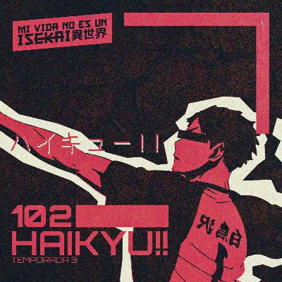 102: HAIKYU!! | TEMPORADA 3 | EL ENANO NAZIDO
