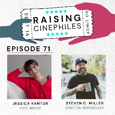 Episode 71: “Raising Kinetic Kids: A Cinematic Journey with Steven C. Miller”