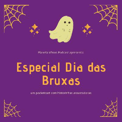 Especial Dia das Bruxas