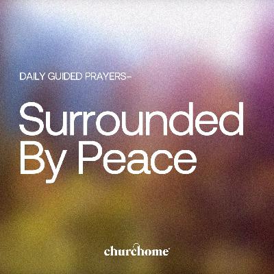 Surrounded By Peace