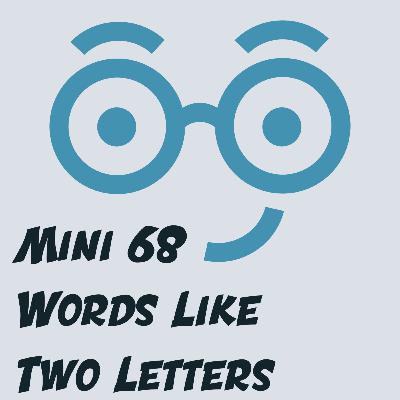 Words That Sound Like Two Letters (Mini 68)