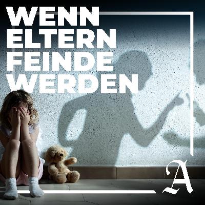 Wenn Eltern Feinde werden