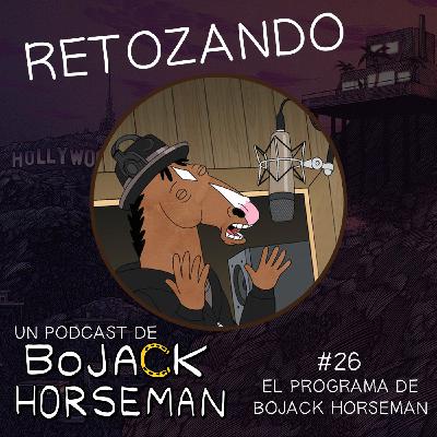 Retozando #026 - El podcast de BoJack Horseman