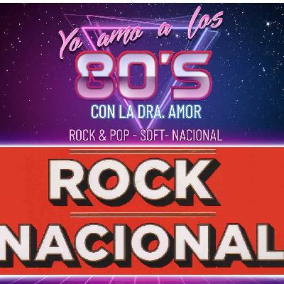yo amo a los 80s - ESPECIAL ROCK NACIONAL 80´S - 17-07-2021 - PARTE 1
