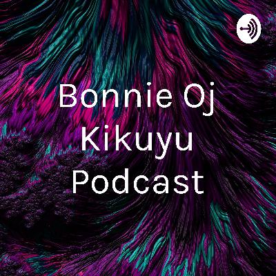 Kikuyu podcast in kikuyu