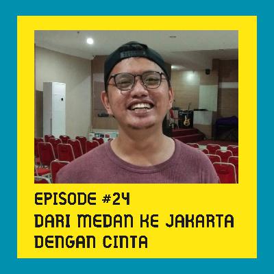 Dari Medan ke Jakarta Dengan Cinta