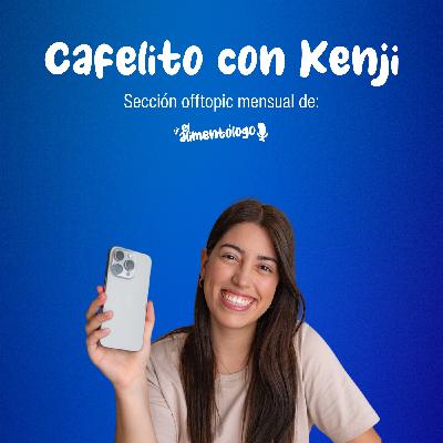 Cafelito con Kenji y Judit Güell: Uso excesivo del Móvil y cómo revertirlo