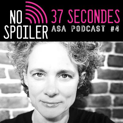 NO SPOILER #4 : 37 secondes NO SPOILER #4 : 37 secondes