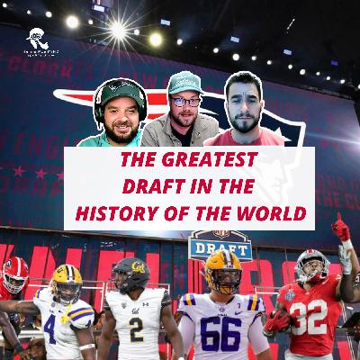 The Greatest Draft in the History of the World The Greatest Draft in the History of the World