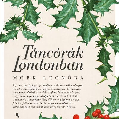 Táncórák Londonban - Mörk Leonóra Táncórák Londonban - Mörk Leonóra
