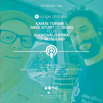 Kscope Podcast Episode 182 - Gong & Nosound