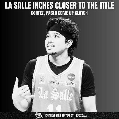 RING, RING - Jacob Cortez, Luis Pablo Bring DLSU One Step Closer to Glory