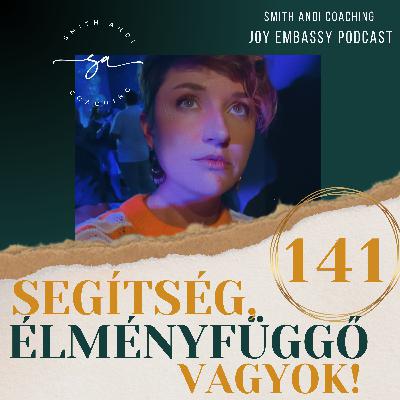 Segítség, élményfüggő vagyok!