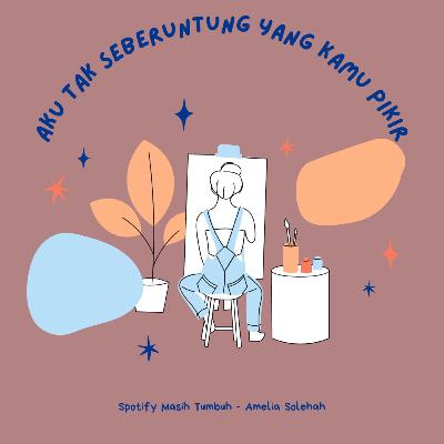 Aku Tak Seberuntung yang Kamu Pikir Aku Tak Seberuntung yang Kamu Pikir